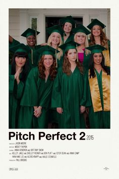 a group of women in graduation gowns posing for a photo with the caption pitch perfect 2