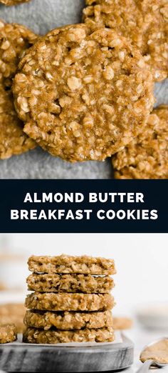 almond butter breakfast cookies stacked on top of each other with the words almond butter breakfast cookies above them