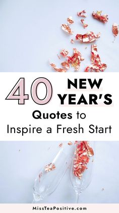 the words 40 new year's quotes to inspire a fresh start in pink and white