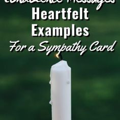 a white candle with the words, remembrance messages heartfelt examples for a sympathy card