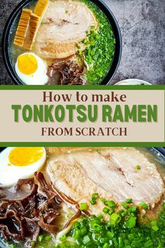 an image of how to make tonko su ramen from scratch with text overlay