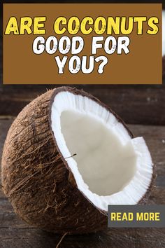 Are coconuts good for you? Learn about the various health benefits of coconuts, rich in healthy fats, fiber, and essential minerals. Health Coconut Oil, Natural Electrolytes, Quick Energy, Raw Coconut, Coconut Health Benefits, Calorie Intake, Health Plan, Eating Raw