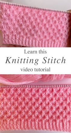 the knitting stitch is being used to make a knitted scarf with text overlay that reads learn this knitting stitch video tutor