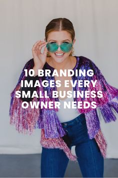 a woman with her hands on her head and the words 10 branding images every small business owner needs