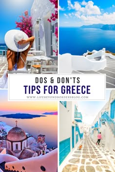 the blue and white streets in greece with text overlay that reads dos & don'ts tips for greece