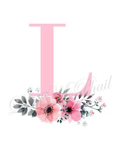 the letter i is decorated with pink flowers and greenery on a white background,