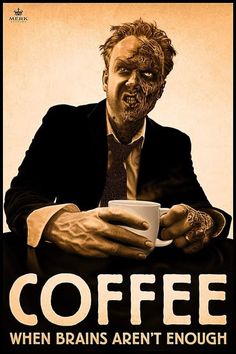 a man holding a coffee cup with the words coffee when brains aren't enough