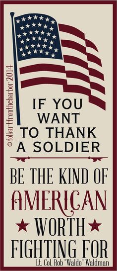 If You Want To Thank A Soldier Flight Quotes, Army Life, Army Wife, Healing Words, A Soldier, Military Heroes, Military Life, God Bless America, I School