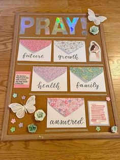 a bulletin board with words and pictures on it that say pray, nature, growth, health, family, answered