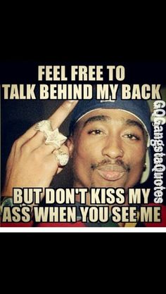 Quotes About Fake Love, Best Tupac Quotes, Leo Queen, Fake Love Quotes, Talking Behind My Back, Positive Quote Poster, Quotes Sassy, 2pac Quotes, Tupac Quotes