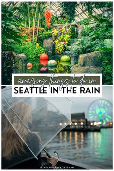 seattle in the rain with text overlay reading amazing things to do on seattle in the rain