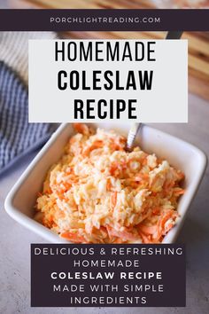 homemade coleslaw recipe in a white bowl with text overlay that reads, homemade coleslaw recipe delicious and refreshing coleslaw recipe made with simple ingredients