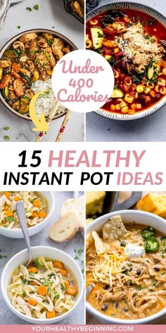 the ultimate healthy instant pot meals for under $ 100 calories, including soup and pasta