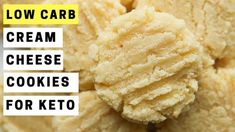 low carb ice cream cheese cookies for keto is shown in this advert