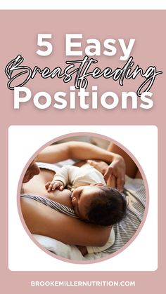 a woman breasting her baby with the text 5 easy breastfeeding positions