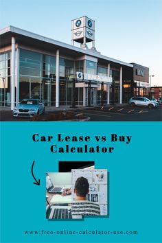 an advertisement for a car dealership with the words car leases vs buy calculator