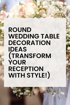 a wedding table decoration idea transform your reception with style by using white flowers and baby's breath