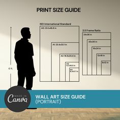 a man standing in front of a wall art size guide