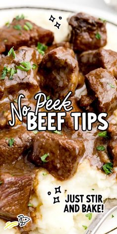 a plate full of beef and mashed potatoes with the words, no peek beef tips