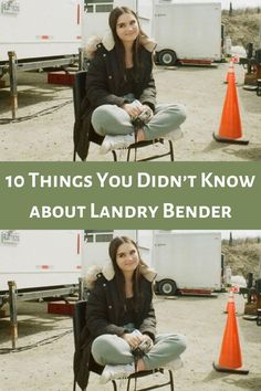 a woman sitting in a chair with the caption 10 things you didn't know about landry bender