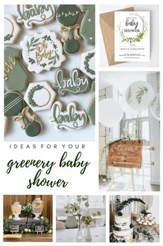 a collage of green and white baby shower items with the words, ideas for your greenery baby shower