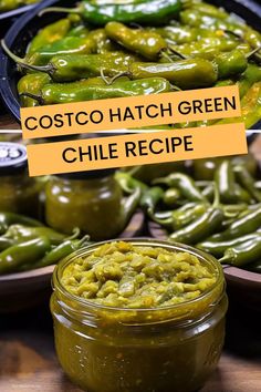 green chili paste in a glass jar next to other peppers on plates with the words costo hatch green chile recipe