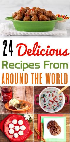 different pictures with the words, 24 delicious recipes from around the world on top of them