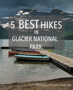 three canoes docked at the end of a dock with text overlay that reads, 5 best hikes in glacier national park