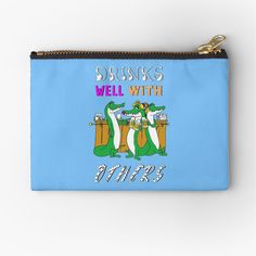 a blue zipper pouch with an image of two crocodiles drinking beer and the words drinks well with others