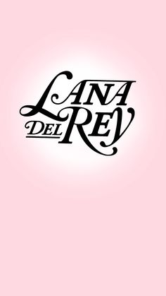 a pink background with the words larna del rev written in black and white on it