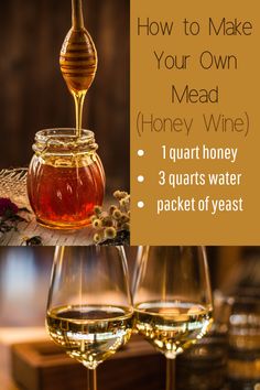 two wine glasses with honey in them and the words how to make your own mead honey wine