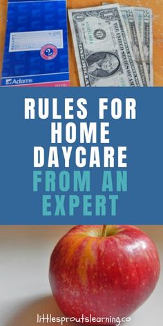 an apple sitting on top of a table next to money and a blue envelope with the words rules for home daycare from an expert