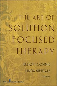 the art of solution focused therapy