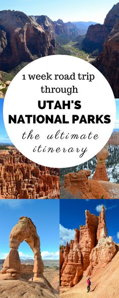 the utah national parks with text overlay that reads 1 week road trip through utah's national parks