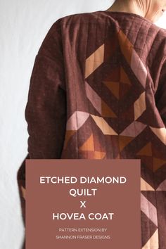 the back of a woman's jacket with text that reads, etched diamond quilt x hovea coat