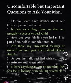 a poem with the words uncomfortable, but important questions to ask your man on it