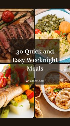 the words 30 quick and easy weeknight meals are in front of pictures of different foods