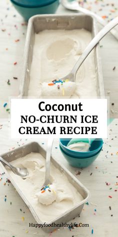 coconut no - churn ice cream recipe with sprinkles on the table