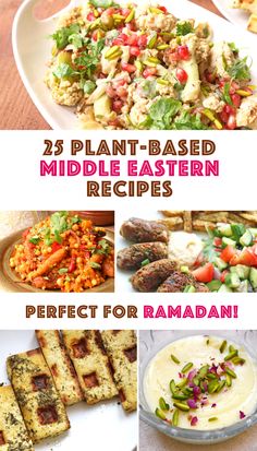 several different types of food on plates with the words, 25 plant - based middle eastern recipes perfect for ramadan