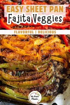 an easy sheet pan fajita veggies recipe is shown with the title