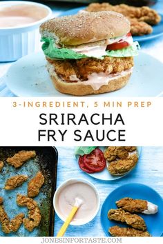 fried chicken on a bun with ranch dressing and dipping sauce in the foreground text reads 3 ingredient, 5 min prep sriraca fry sauce