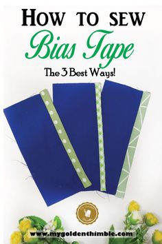 how to sew bia tape the 3 best ways by golden thimbles