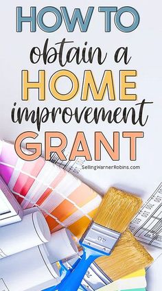 the words how to obtain a home improvement grant on top of construction drawings and paintbrushes