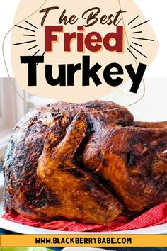 A photo of a deep fried turkey Best Roast Turkey Recipe, Best Roasted Turkey, Roast Turkey Recipes, Thanksgiving Dinner Recipes, Turkey Recipes Thanksgiving