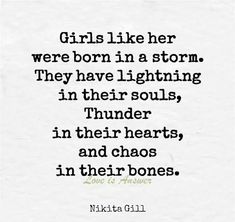 a quote that reads girls like her were born in a storm they have lightning in their soul