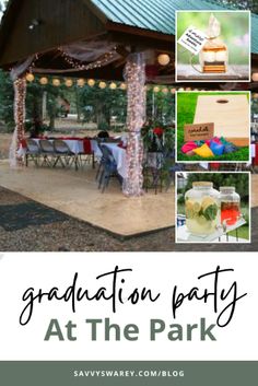 graduation party at the park with pictures and text overlaying that reads graduation party at the park