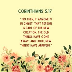 a card with the words, corinhans 517 so then, if anyone is in christ, that person is part of the new creation