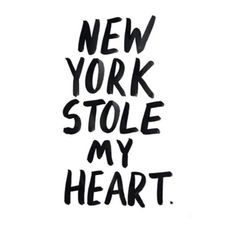 the words new york stole my heart are written in black ink on a white background