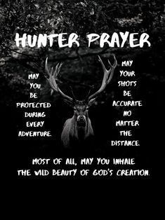 a deer with the words hunter prayer written on it