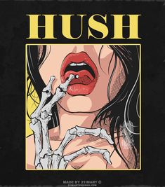 the cover for hush magazine, featuring a woman's face and skeleton hands